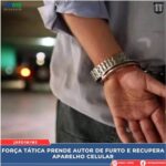 Força Tática prende autor de furto e recupera aparelho celular