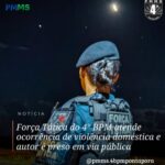 Ponta Porã: Força Tática do 4° BPM atende ocorrência de violência doméstica e autor é preso
